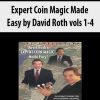 Expert Coin Magic Made Easy by David Roth vols 1-4 | Available Now !