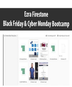 Ezra Firestone – Black Friday & Cyber Monday Bootcamp | Available Now !