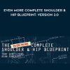 Tony Gentilcore & Dean Somerset – Even More Complete Shoulder & Hip Blueprint: version 2.0 | Available Now !