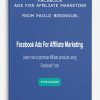 Facebook Ads For Affiliate Marketing from Paolo Beringue | Available Now !