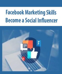 Facebook Marketing Skills – Become a Social Influencer | Available Now !