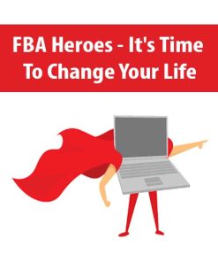 FBA Heroes – It’s Time To Change Your Life | Available Now !