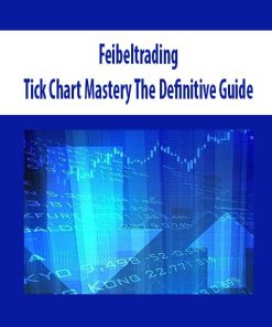 Feibeltrading Tick Chart Mastery The Definitive Guide | Available Now !