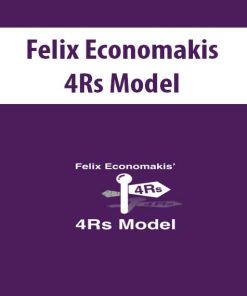 Felix Economakis – 4Rs Model | Available Now !