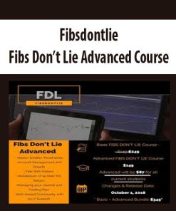 Fibsdontlie – Fibs Don’t Lie Advanced Course | Available Now !