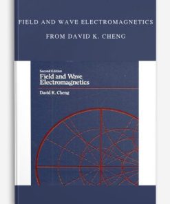 Field and Wave Electromagnetics – David K. Cheng | Available Now !