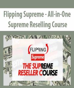 Flipping Supreme – All-in-One Supreme Reselling Course | Available Now !