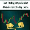 Forex TRading Comprehensive & Concise Forex Trading Course | Available Now !