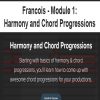 Francois – Module 1: Harmony and Chord Progressions | Available Now !