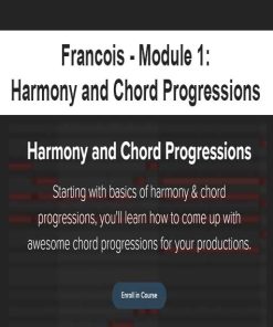 Francois – Module 1: Harmony and Chord Progressions | Available Now !