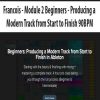 Francois – Module 2 Beginners – Producing a Modern Track from Start to Finish 90BPM | Available Now !