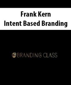 Frank Kern – Intent Based Branding | Available Now !