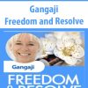 Gangaji – Freedom and Resolve | Available Now !