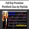 Full Day Premium Pitchfork Class by PipClub | Available Now !