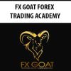 FX GOAT FOREX TRADING ACADEMY | Available Now !