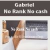 Gabriel – No Rank No cash | Available Now !