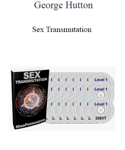 George Hutton – Sex Transmutation | Available Now !