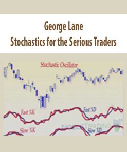 George Lane – Stochastics for the Serious Traders | Available Now !