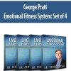 George Pratt – Emotional Fitness System: Set of 4 | Available Now !