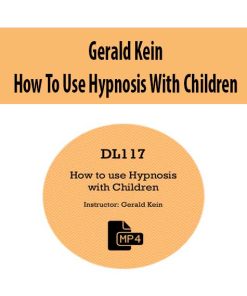 Gerald Kein – How To Use Hypnosis With Children | Available Now !