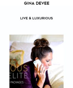 Gina Devee – Live and Luxurious | Available Now !