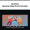 Gina Trimarco – Spontaneous Selling | The Art of Sales Improv | Available Now !