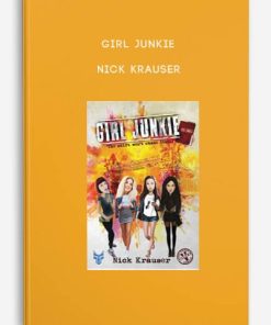 Girl Junkie by Nick Krauser | Available Now !