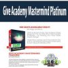 Give Academy Mastermind Platinum | Available Now !