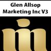 Glen Allsop – Marketing Inc V3 | Available Now !