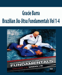 Gracie Barra – Brazilian Jiu-Jitsu Fundamentals Vol 1-4 | Available Now !