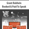 Grant Baldwin – Booked & Paid To Speak | Available Now !