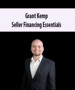 Grant Kemp – Seller Financing Essentials | Available Now !