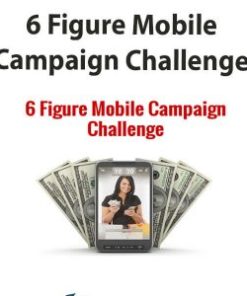 Greg Davis – 6 Figure Mobile Campaign Challenge | Available Now !