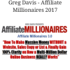 Greg Davis – Affiliate Millionaires 2017 | Available Now !