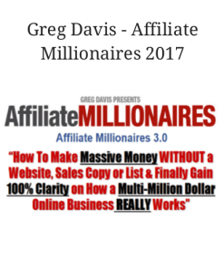 Greg Davis – Affiliate Millionaires 2017 | Available Now !