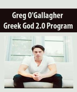 Greg O’Gallagher – Greek God 2.0 Program | Available Now !