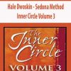 Hale Dwoskin – Sedona Method – Inner Circle Volume 3 | Available Now !