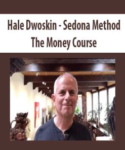 Hale Dwoskin – Sedona Method – The Money Course | Available Now !
