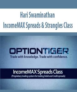 Hari Swaminathan – IncomeMAX Spreads & Strangles Class | Available Now !