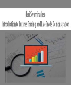 Hari Swaminathan – Introduction to Futures Trading and Live Trade Demonstration | Available Now !