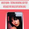 HAYLEY QUINN – TEXTING FOR DATING: SEXY TEXT MESSAGES FOR SINGLE GUYS DATING GIRLS | Available Now !