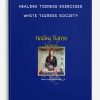 Healing Tigress Exercises – White Tigress Society | Available Now !