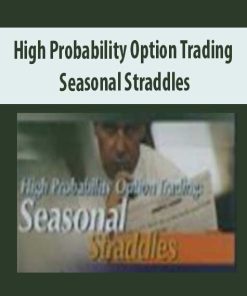 High Probability Option Trading – Seasonal Straddles | Available Now !