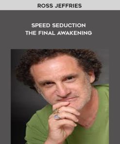 Ross Jeffries – Speed Seduction: The Final Awakening | Available Now !
