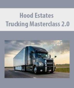 Hood Estates – Trucking Masterclass 2.0 | Available Now !