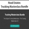 Hood Estates – Trucking Masterclass Bundle | Available Now !