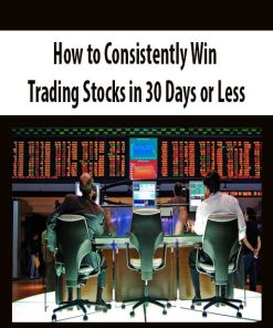 How to Consistently Win Trading Stocks in 30 Days or Less | Available Now !