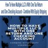 How To Have Multiple LLC’s With One Tax Return and One Checking Account – Combine With Equity Stripping | Available Now !