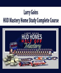 HUD Mastery Home Study Complete Course by Larry Goins | Available Now !