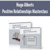 Hugo Alberts – Positive Relationships Masterclass | Available Now !